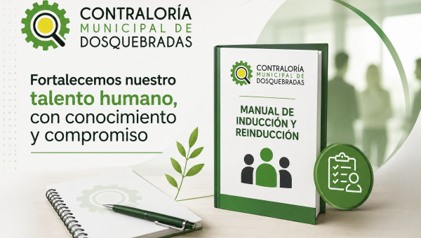 LA CONTRALORÍA MUNICIPAL DE DOSQUEBRADAS ADOPTA SU MANUAL DE INDUCCIÓN Y REINDUCCIÓN